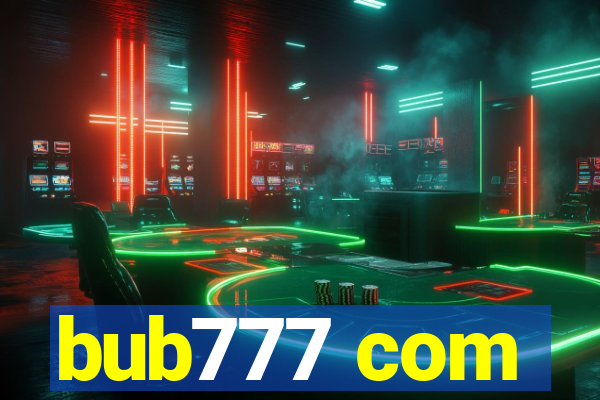 bub777 com